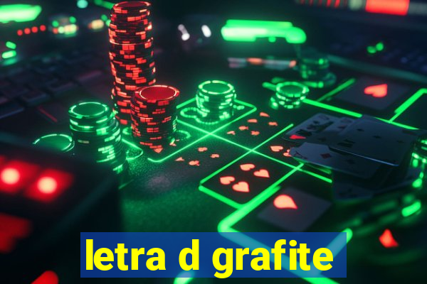 letra d grafite